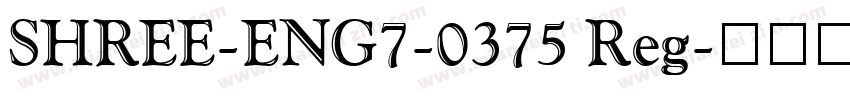 SHREE-ENG7-0375 Reg字体转换